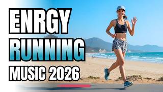2026 Running Music - Ultimate Morning Run Mix for Positive Energy, Daily Focus & Cardio Power 🏃‍♀️☀️