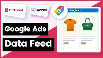 How To Create a Google Ads Product Feed For WooCommerce | CTX Feed | WooCommerce Feed - WebAppick