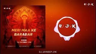 Meri Maa Ke Barabar Koi Nahi  Dj Jyk