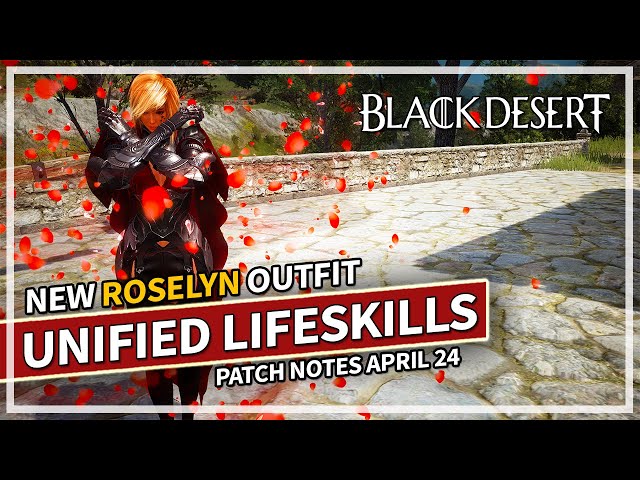 Account Wide Lifeskills & Roselyn Armor - Patch Notes April 24 | Black Desert class=