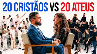 20 CRISTÃOS VS 20 ATEUS CHEGAM EM CONSENSO