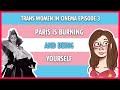 Trans Women in Cinema Episode 3: Paris Is Burning and Being Yourself