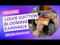 Unboxing Louis Vuitton Jewelry- Blooming Earrings