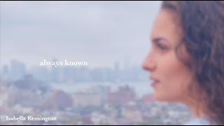 Isabella Kensington - always known (official lyric video)