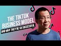 The Tik Tok Business Model and Why They’re So Successful