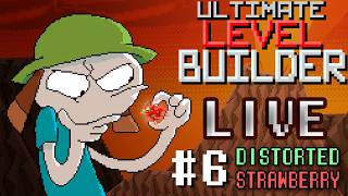 #6 Ultimate Level Builder LIVE | Distorted Strawberry Practice #2