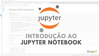 COMO UTILIZAR O JUPYTER NOTEBOOK