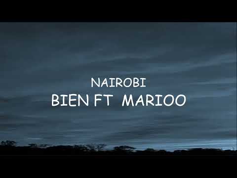 NAIROBI_ BIEN FT. MARIOO (LYRICS)