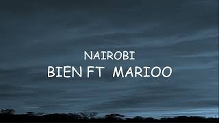 NAIROBI_ BIEN FT. MARIOO (LYRICS)
