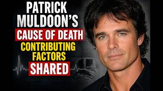 Patrick Muldoon's Cause of Death, Contributing Factors Shared| glam beam