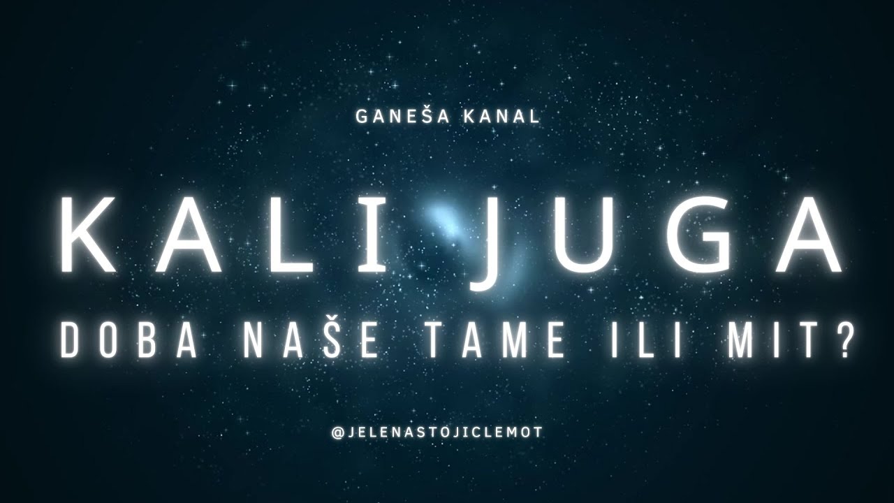 KALI JUGA - DOBA NAŠE TAME ILI MIT? #đotiš #vedskaastrologija #kalijuga @jelenastojiclemot
