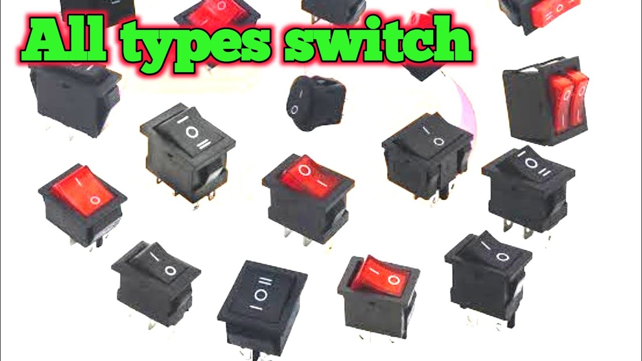 All Types Switch | different type of on off switch | Types of ...