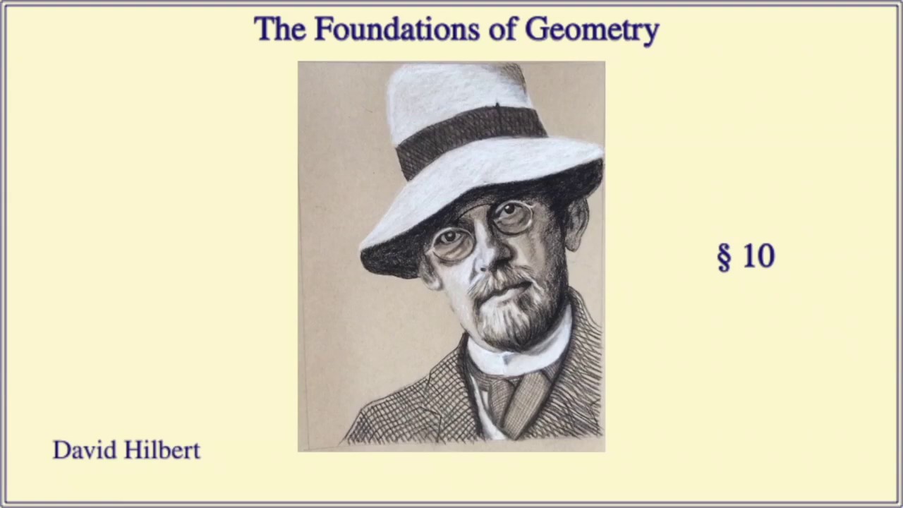 The Foundations of Geometry, by David Hilbert, section 10