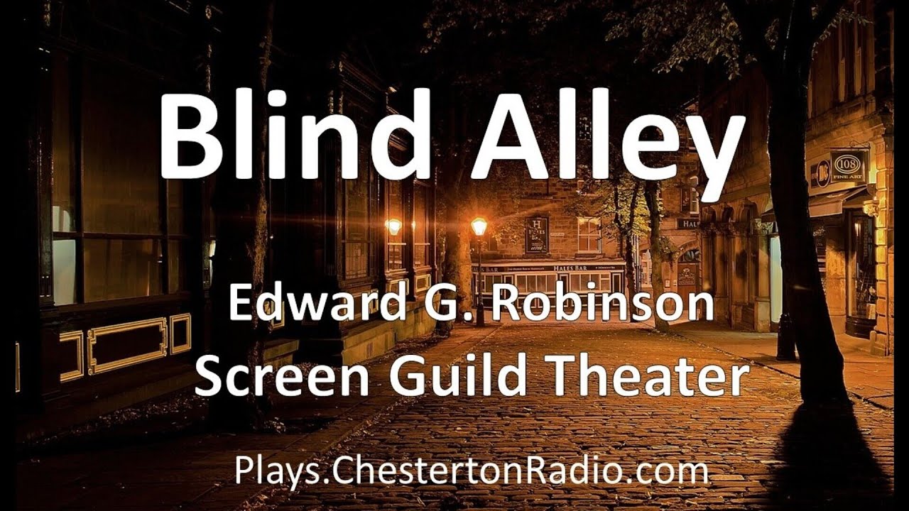 Blind Alley - Edward G. Robinson - Screen Guild Theater - YouTube