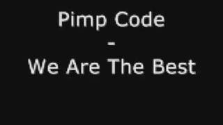 Pimp! Code - We Are The Best