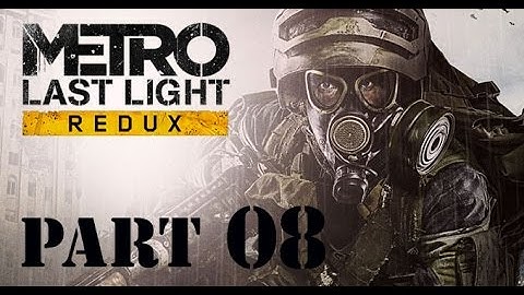 Metro: Last Light. Part 08 - A Path Through The Light. Xbox One