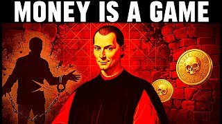 How to Build Wealth When You’re Broke and Invisible – Machiavelli & Money