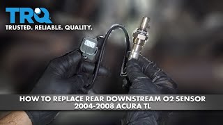 How to Replace Rear Downstream O2 Sensor 2004-2008 Acura TL