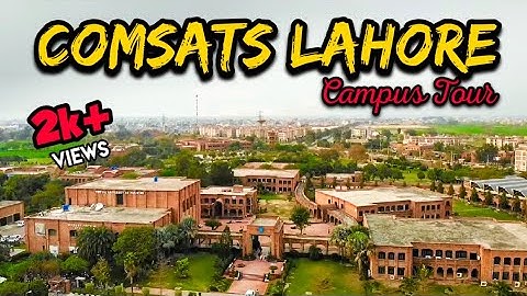 COMSATS LAHORE | Complete Campus Tour | Admissions 2021