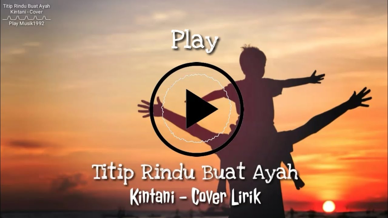 Titip Rindu Buat Ayah Cover Lirik Video Kintani Cover Youtube
