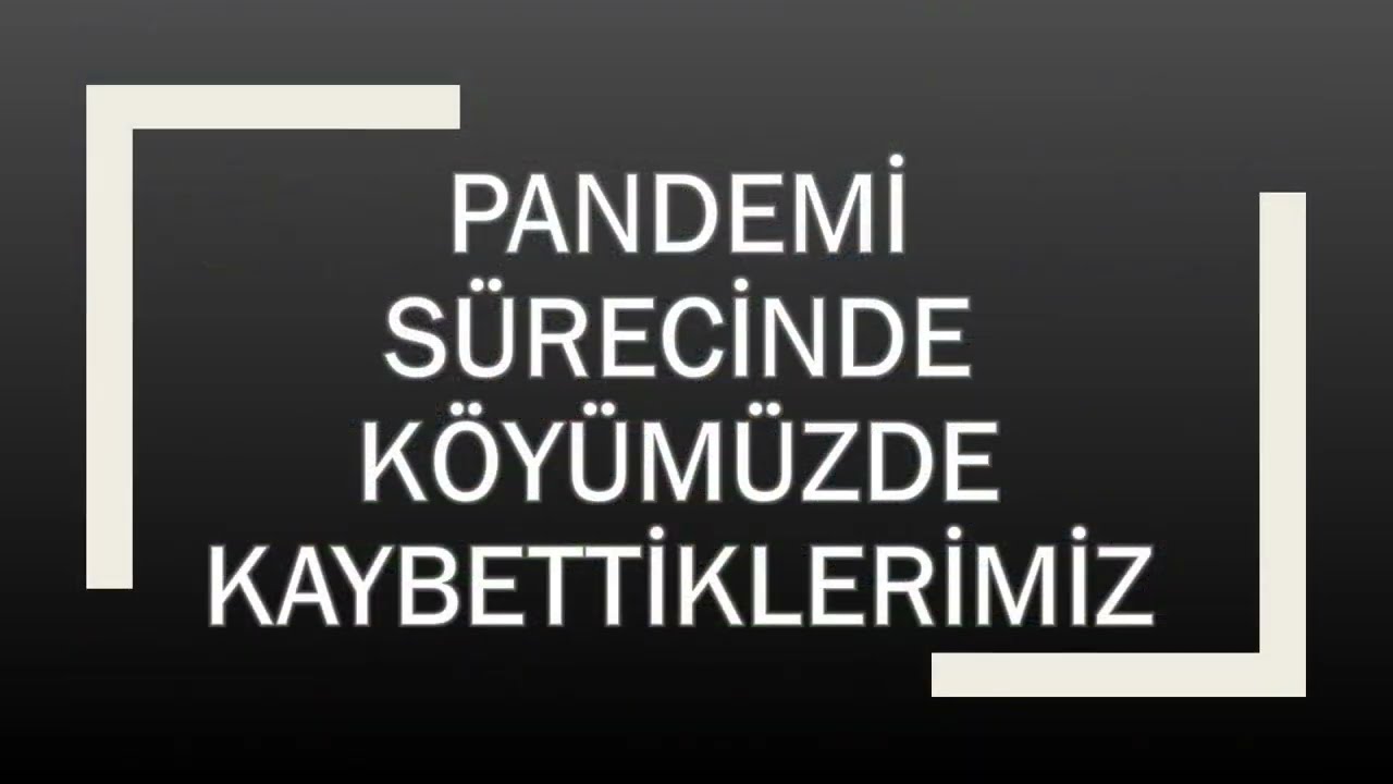 Elmacık Köyü - Pandemi Sürecinde Kaybettiklerimiz (2020-2022)