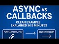 #22.ASYNC/AWAIT vs CALLBACKS — Clean Example Explained in 15 Minutes (Beginner Friendly!)
