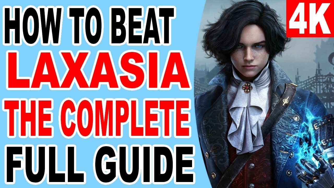 How to Beat Laxasia the Complete - Lies of P - YouTube
