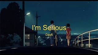 Day6 - 'I'm Serious (장난 아닌데)' (Indo Lyrics/Rom)