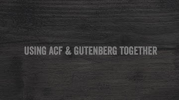 ACF & Gutenberg