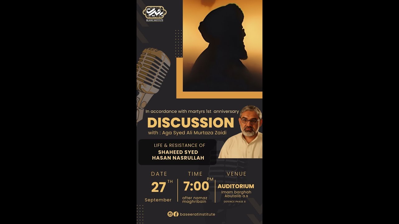 Life and resistance of Syed e Muqawamat Shaheed Syed Hasan Nasrullah 
Discussion with Agha Ali Murta