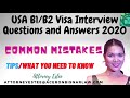 USA B1/B2 Visa Interview Questions & Answers 2020/ Common Mistakes/Tips