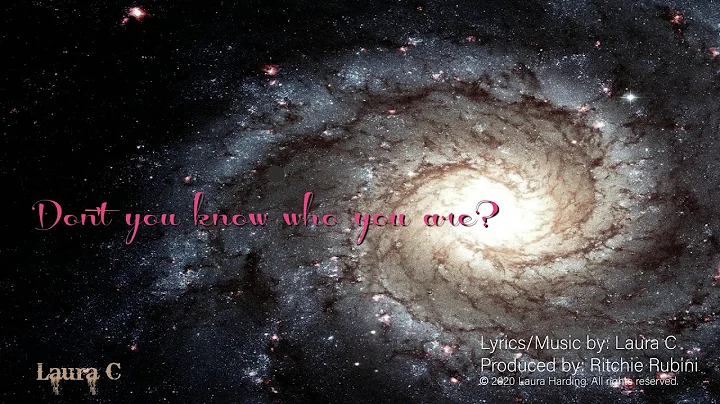 DON'T YOU KNOW (Who You Are?)     Laura C