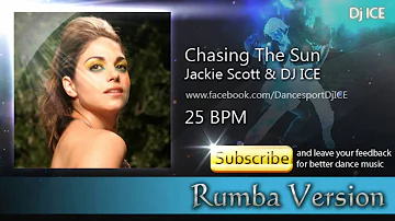 RUMBA | Jackie Scott & Dj Ice - Chasing The Sun (25 BPM)