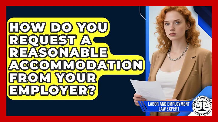 How Do You Request a Reasonable Accommodation From Your Employer?