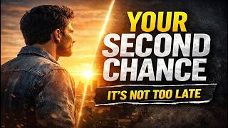 You Are Not Late | A Powerful Second Chance Motivational Story