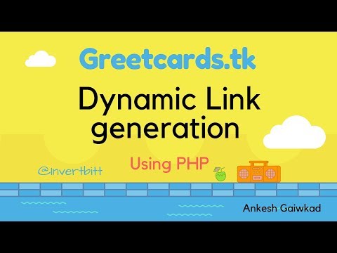 Greetcards: PHP Dyanamic link generation project