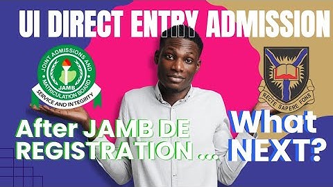 UI Direct Entry Admission: What Next After JAMB DE Registration? | Step-by-Step Guide