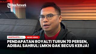 Pendapatan Royalti Turun 70 Persen, Adibal Sahrul: LMKN Gak Becus Kerja!