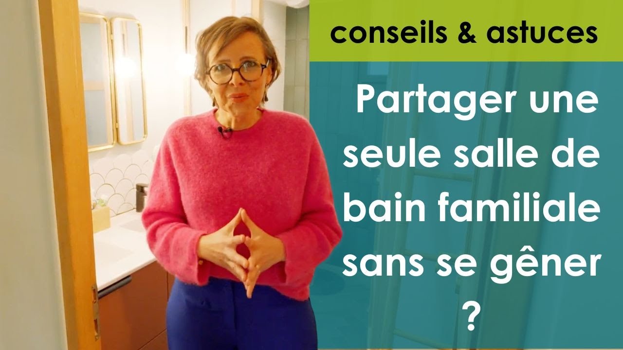 Comment aménager une salle de bain familiale ?
