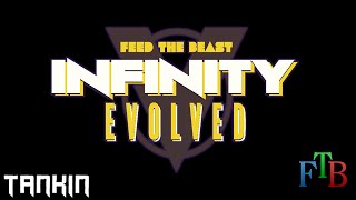 Feed the Beast - Infinity Evolved - 7 - Tankin