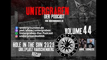 Untergraben Volume 44 - Hole in the Svn Festival Review 2025