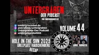 Untergraben Volume 44 - Hole in the Svn Festival Review 2025