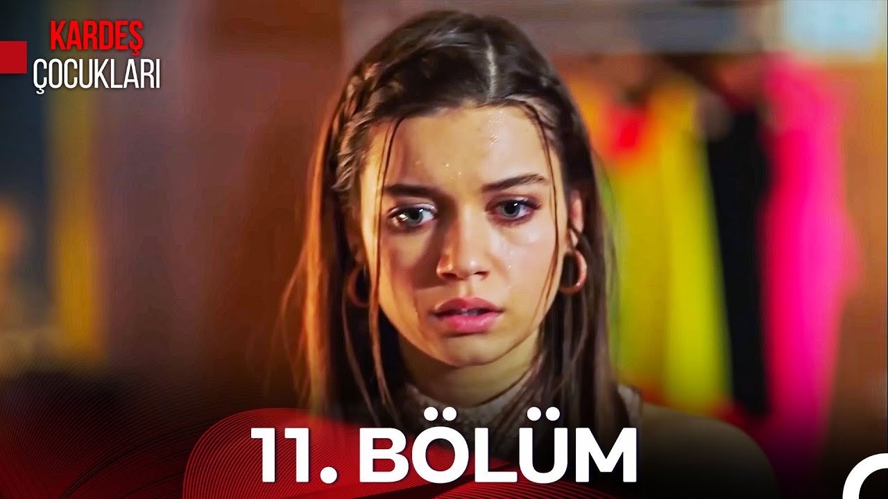 Kardeş Çocukları 11. Bölüm