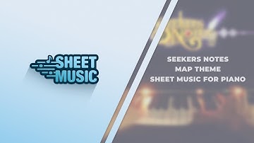 Seekers Notes: Hidden Mystery - Map theme (Sheet music for Piano Cover)