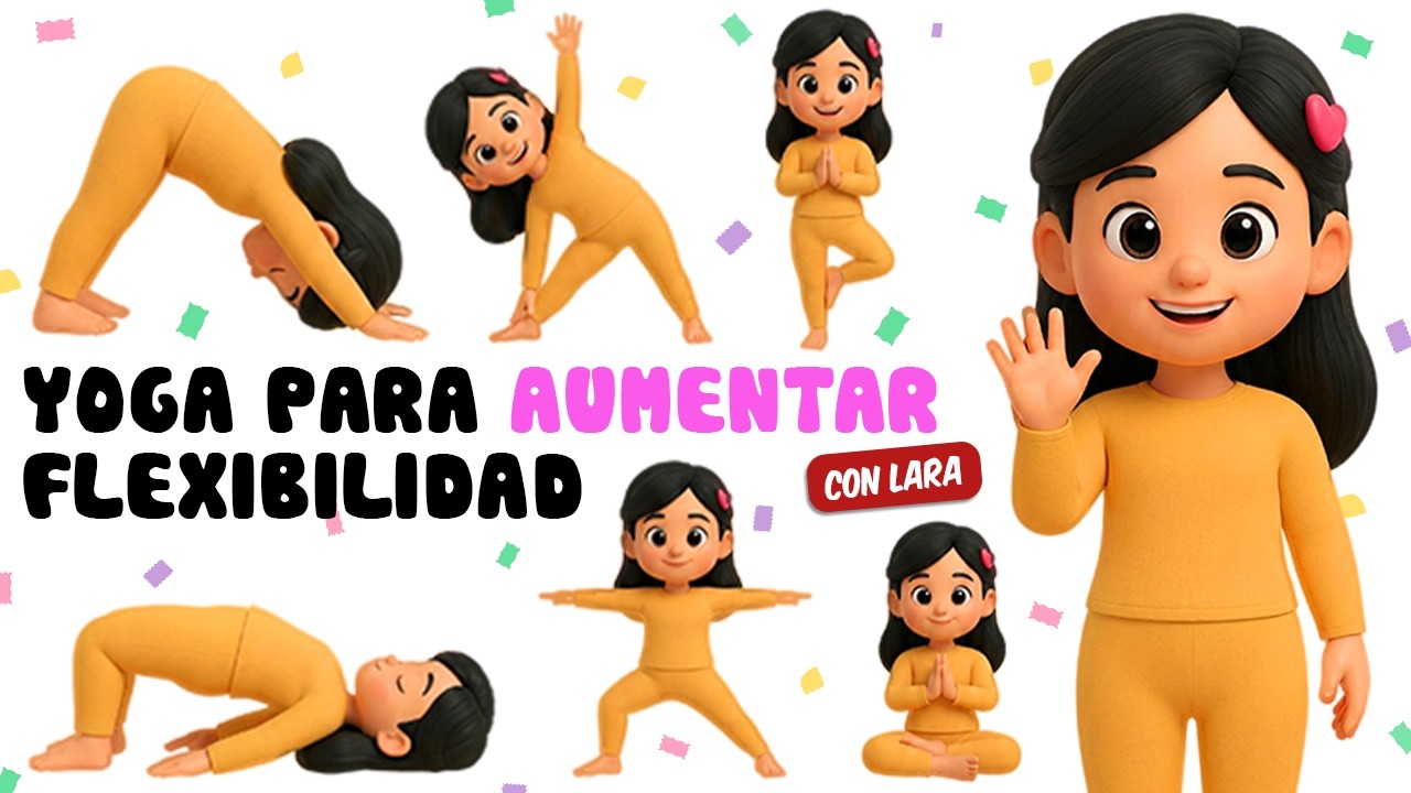 Yoga Fácil Para NIÑOS ✨Yoga Para FLEXIBILIDAD Y RELAJACIÓN | Yoga Para NIÑOS | YOGA Con LARA