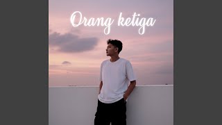 Download Lagu Orang Ketiga MP3
