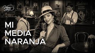 Mi media naranja | Boleros & Chachachá en español | Full Version (Con letra)