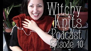 Witchy Knits Podcast: Episode 10 - Happy New Year!