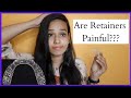 are retainers painful/ retainers painful/ after braces process/ retainers after braces/retainers