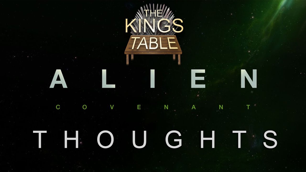 Alien Covenant Theories - Kings Table - YouTube